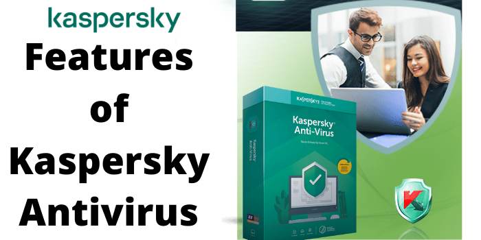 Features of Kaspersky Antivirus