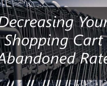 Decreasing Your Shopping Cart Abandonment Rate - techbuzzpro.com